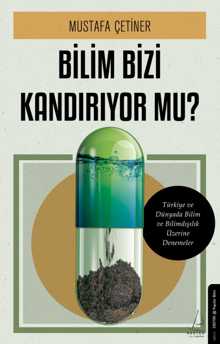 Türkiye ve dünyada bilim üzerine denemeler: Bilim Bizi Kandırıyor mu? #1